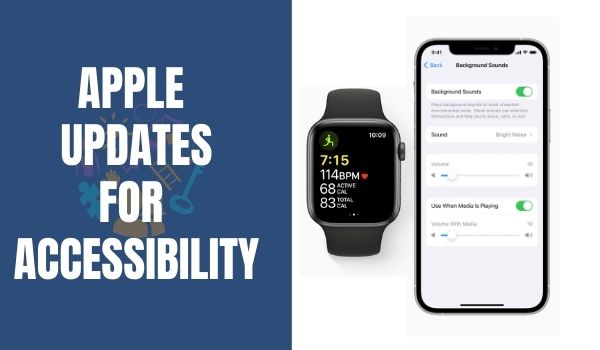 Apple Accessibility updates