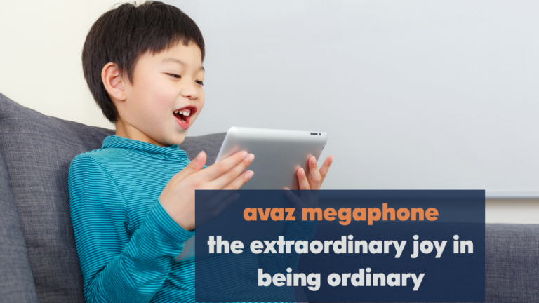 The Extraordinary Joy in Being Ordinary